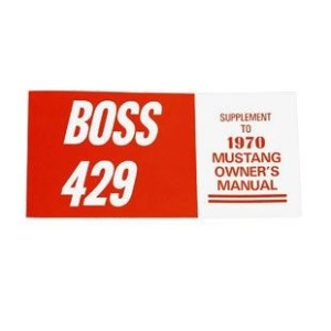 FORD MUSTANG 1970 BOSS 429 MANUEL DE PROPRIETAIRE Boss 429 Owners Manual SCOTT DRAKE OM-70-B dernier exemplaire