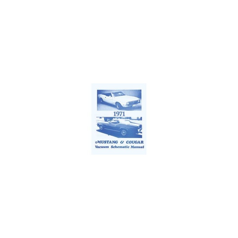 FORD MUSTANG 1971 MUSTANG ET COUGAR GUIDE MANUEL AVEC SCHEMAS POUR SYSTEME D ASPIRATION D AIR Vacuum Schematic Manual SCOTT DRAK