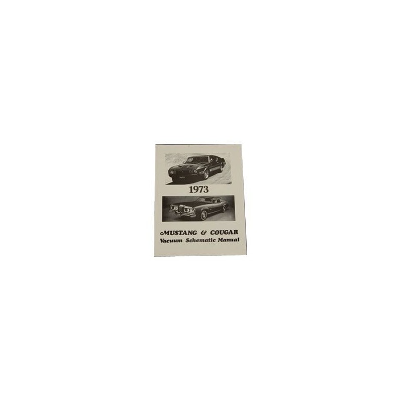 FORD MUSTANG 1973 MUSTANG ET COUGAR GUIDE MANUEL AVEC SCHEMAS POUR SYSTEME D ASPIRATION D AIR Vacuum Schematic Manual SCOTT DRAK