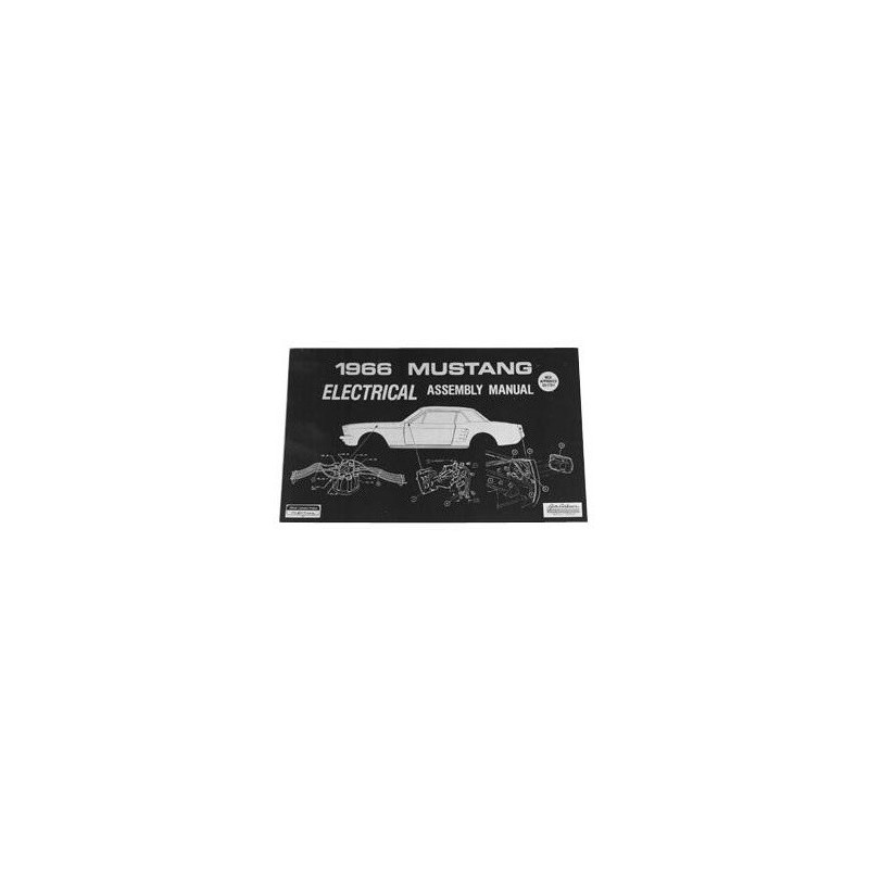 FORD MUSTANG 1966 MANUEL DE FAISCEAU ELECTRIQUE Electrical assembly manual SCOTT DRAKE AM-13