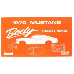 FORD MUSTANG 1970 MANUEL D ASSEMBLAGE Body assembly manual SCOTT DRAKE AM-31