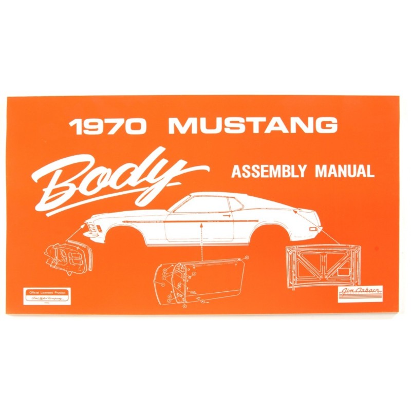 FORD MUSTANG 1970 MANUEL D ASSEMBLAGE Body assembly manual SCOTT DRAKE AM-31