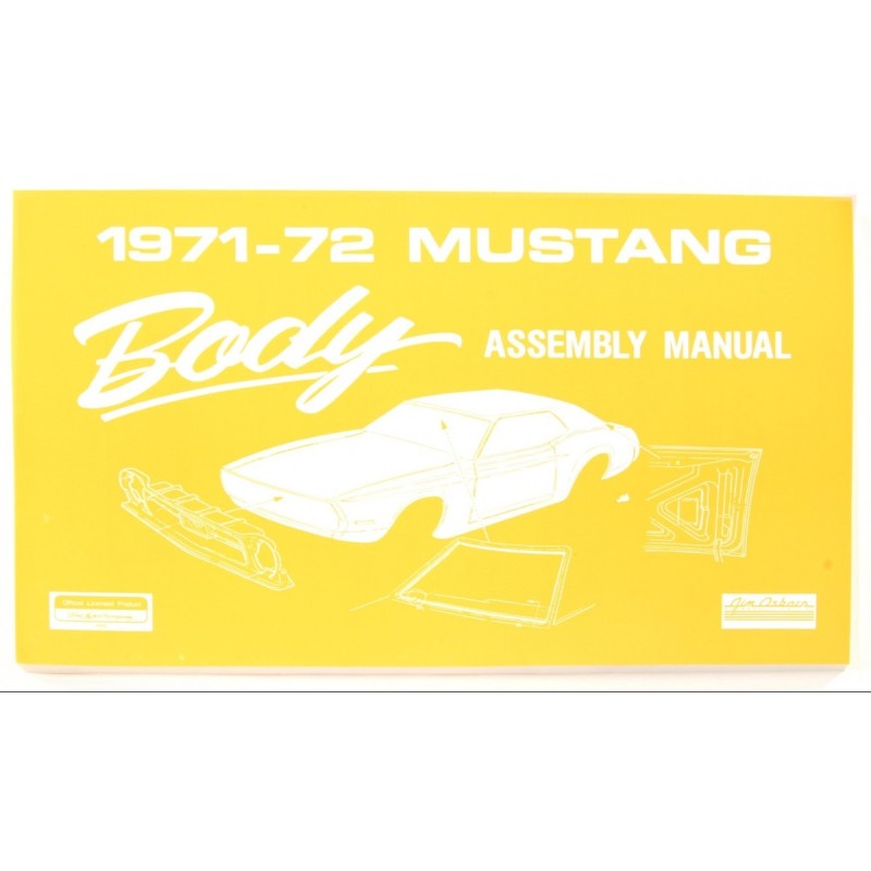 FORD MUSTANG 1971-1972 MANUEL D ASSEMBLAGE Body assembly manual SCOTT DRAKE AM-41