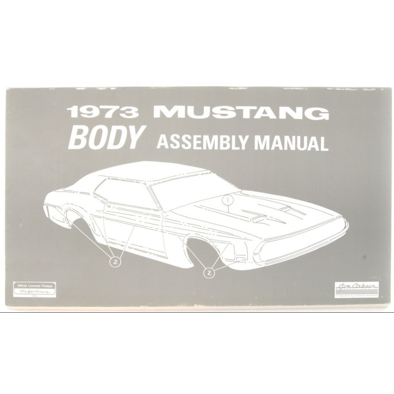 FORD MUSTANG 1973 MANUEL D ASSEMBLAGE Body assembly manual SCOTT DRAKE AM-46