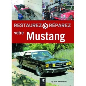 RESTAUREZ ET REPAREZ VOTRE FORD MUSTANG E.T.A.I EN FRANCAIS