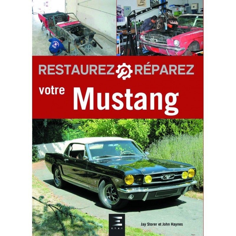RESTAUREZ ET REPAREZ VOTRE FORD MUSTANG E.T.A.I EN FRANCAIS