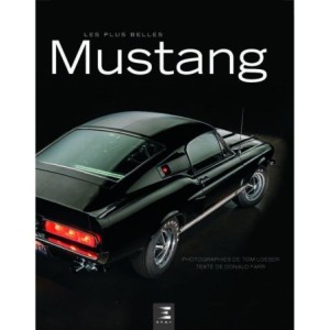 LES PLUS BELLES FORD MUSTANG E.T.A.I