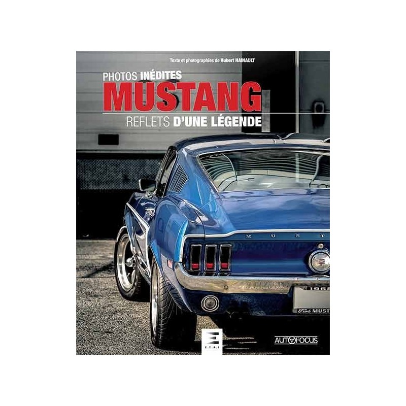 MUSTANG REFLETS D UNE LEGENDE E.T.A.I